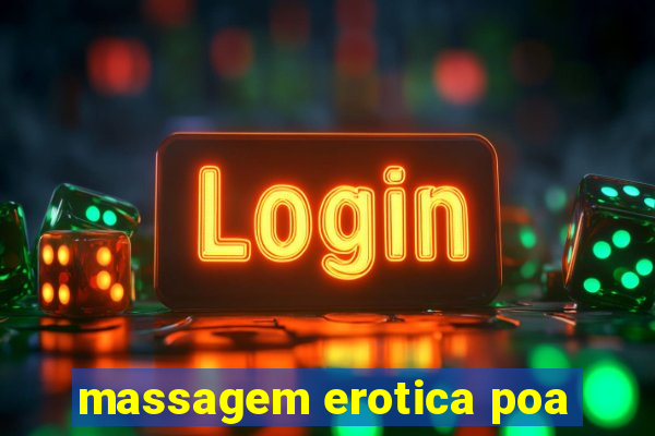 massagem erotica poa